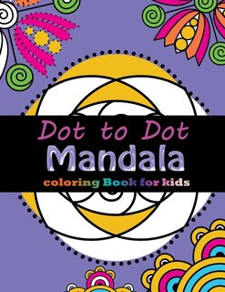 Couverture_Dot to Dot Mandala Coloring For Kids