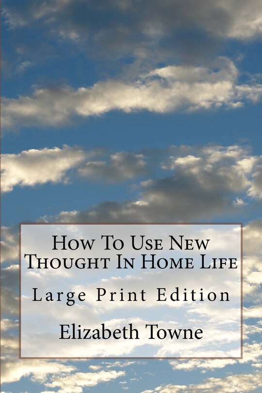 Couverture_How To Use New Thought In Home Life