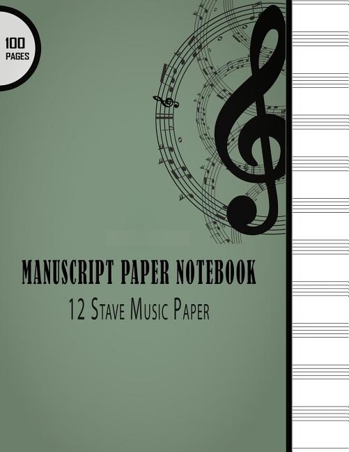 Manuscript Paper Notebook: 12 Stave Music Paper: 100 Pages Standard Orchestral Sheets