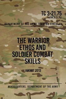 Couverture_TC 3-21.75 The Warrior Ethos and Soldier Combat Skills