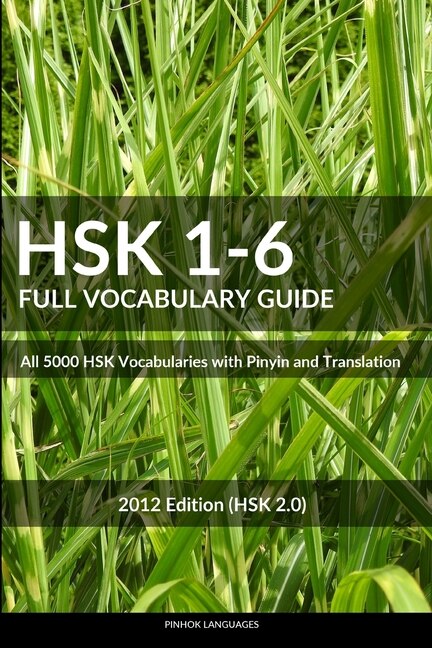 HSK 1-6 Full Vocabulary Guide: All 5000 HSK Vocabularies with Pinyin and Translation