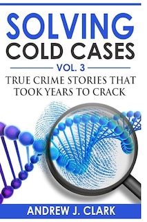 Front cover_Solving Cold Cases Vol. 3