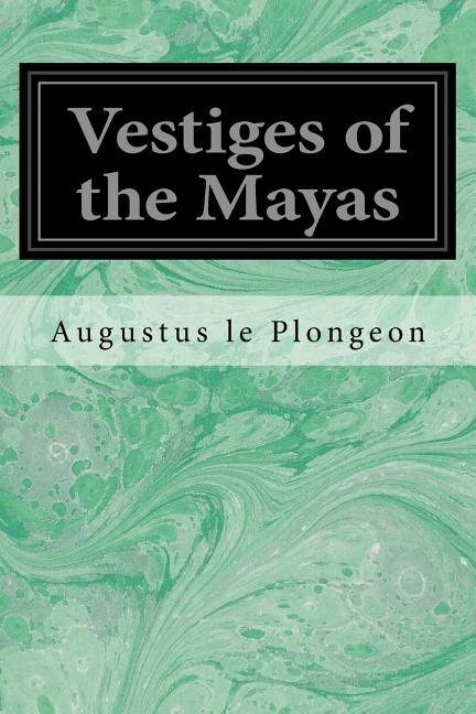 Couverture_Vestiges of the Mayas