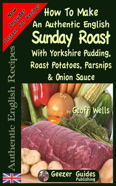 Couverture_How To Make An Authentic English Sunday Roast