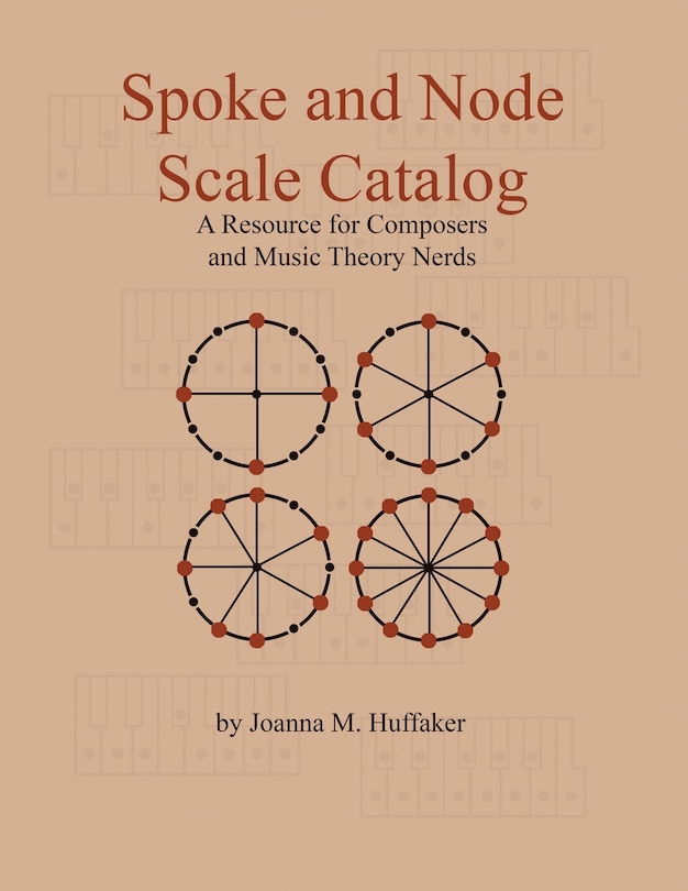 Spoke and Node Scale Catalog: A Resource for Composers and Music Theory Nerds