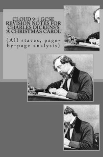 Front cover_Cloud 9-1 GCSE REVISION NOTES FOR CHARLES DICKENS'S A CHRISTMAS CAROL
