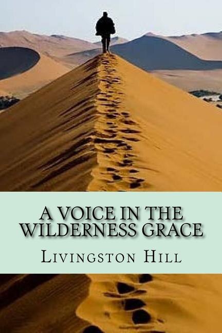 A Voice in the Wilderness Grace