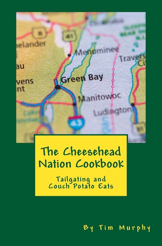 Front cover_The Cheesehead Nation Cookbook