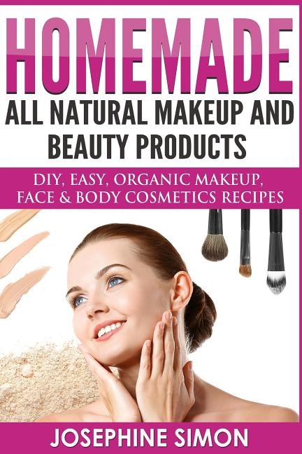 Front cover_Homemade All-Natural Makeup and Beauty Products ***Color Edition***