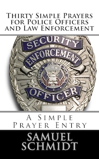 Front cover_Thirty Simple Prayers for Police Officers and Law Enforcement