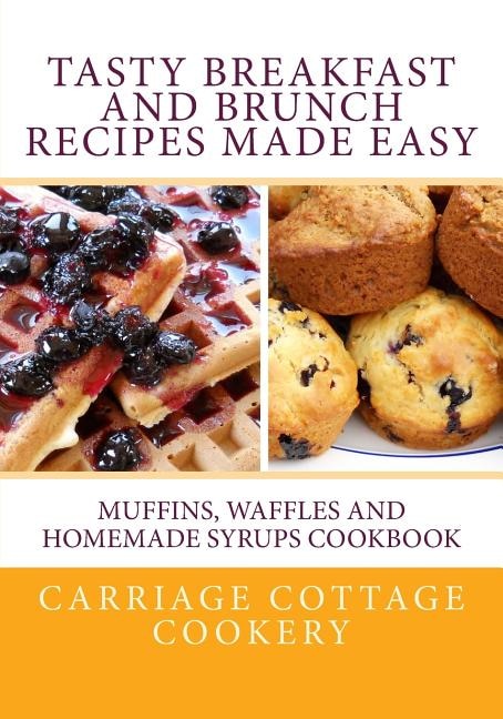 Front cover_Tasty Breakfast and Brunch Recipes Made Easy