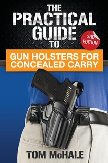Front cover_The Practical Guide to Gun Holsters for Concealed Carry