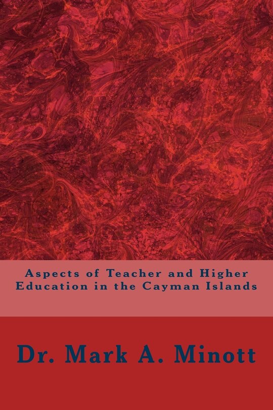 Front cover_Aspects of Teacher and Higher Education in the Cayman Islands