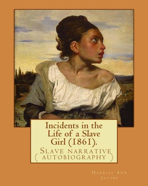 Front cover_Incidents in the Life of a Slave Girl (1861). By