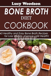 Front cover_Bone Broth Diet Cookbook