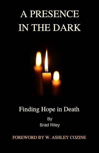 A Presence in the Dark: Finding Hope in Death