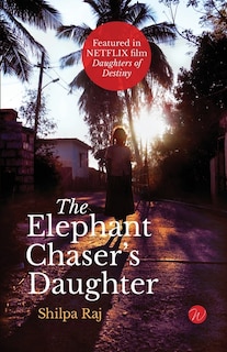 Front cover_The Elephant Chaser's Daughter