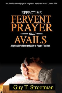 Front cover_Effective Fervent Prayer That Avails