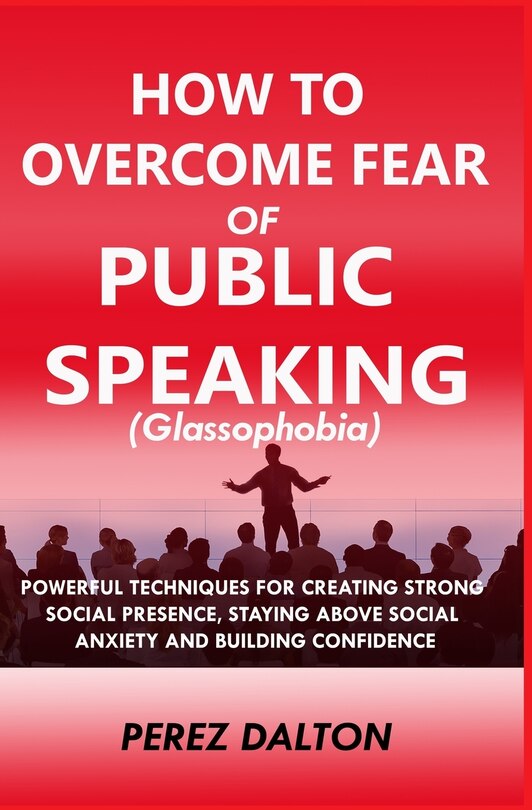 Couverture_How to Overcome Fear of Public Speaking (Glassophobia)