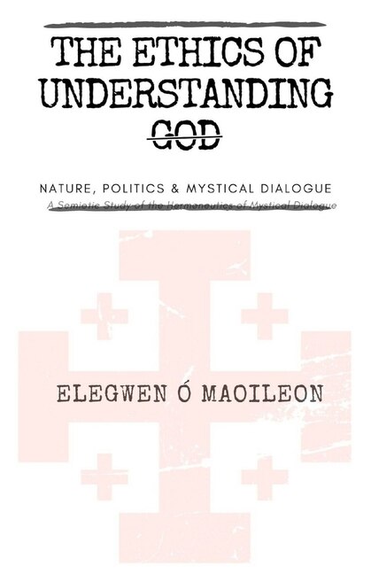 Front cover_The Ethics of Understanding God