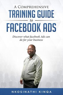 Front cover_A Comprehensive Training Guide to Facebook Ads