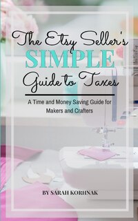 Front cover_The Etsy Seller's Simple Guide to Taxes