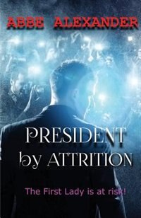 Couverture_President by Attrition