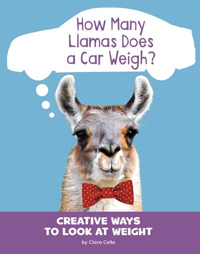 Couverture_How Many Llamas Does a Car Weigh?