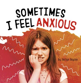 Front cover_Sometimes I Feel Anxious