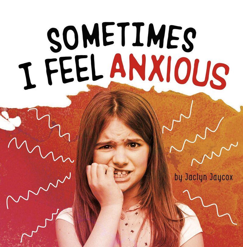 Front cover_Sometimes I Feel Anxious