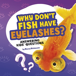 Front cover_Why Don't Fish Have Eyelashes?