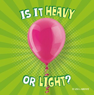 Front cover_Is It Heavy or Light?