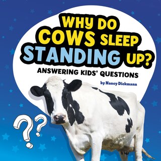 Front cover_Why Do Cows Sleep Standing Up?