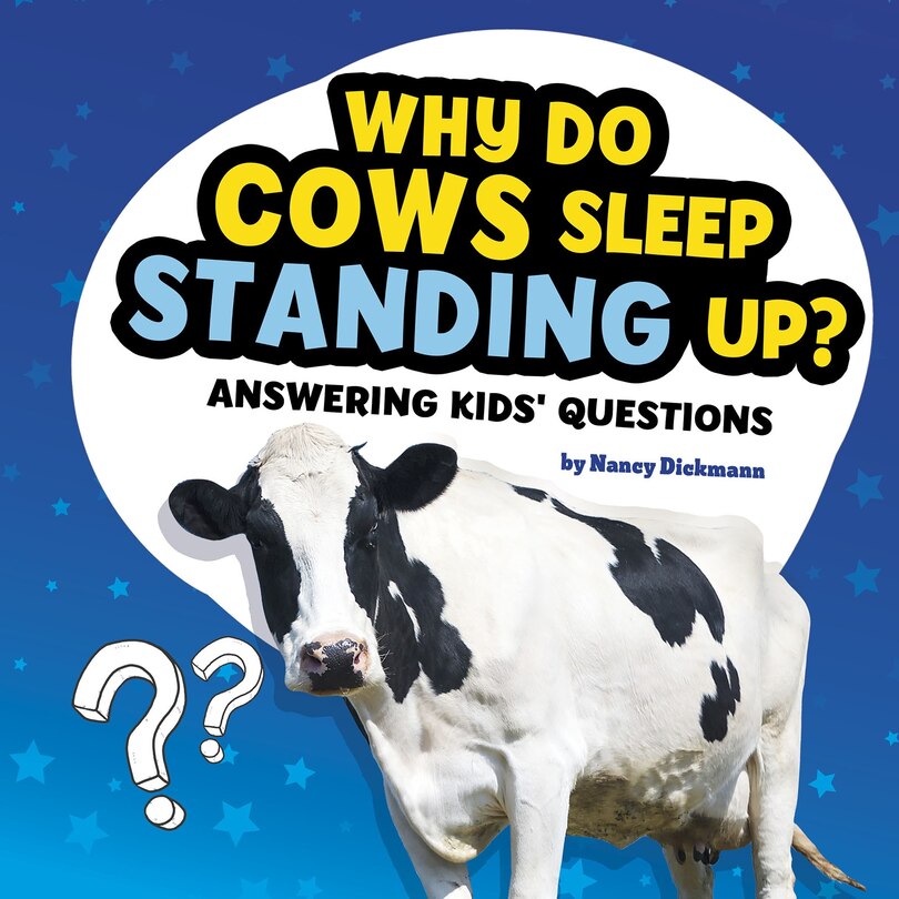 Front cover_Why Do Cows Sleep Standing Up?