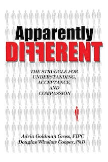 Apparently DIFFERENT: The Struggle for Understanding, Acceptance, and Compassion