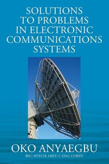 Couverture_Solution To Problems In Electronic Communications Systems