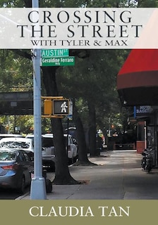 Front cover_Crossing The Street With Tyler & Max