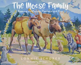 The Moose Family: Roaming The Forests, Footloose And Free