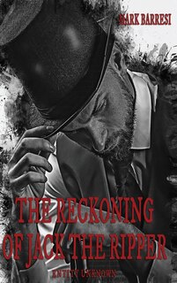 Front cover_The Reckoning Of Jack The Ripper