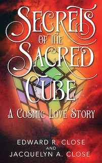 Front cover_Secrets Of The Sacred Cube