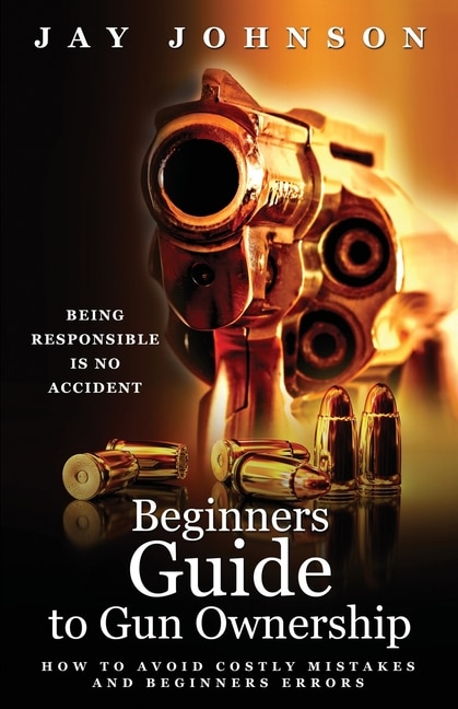 Couverture_Beginners Guide to Gun Ownership