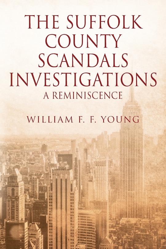 Front cover_The Suffolk County Scandals Investigations
