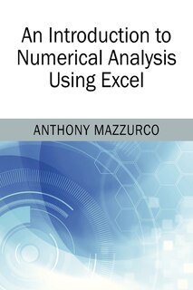 Front cover_An Introduction To Numerical Analysis Using Excel