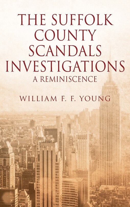 Front cover_The Suffolk County Scandals Investigations
