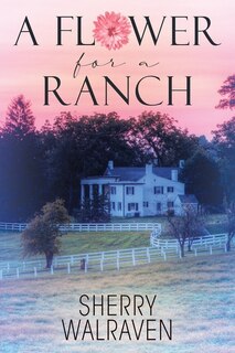 Front cover_A Flower for a Ranch