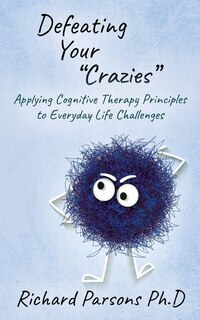 Front cover_Defeating Your Crazies