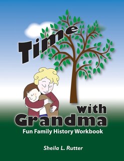 Time With Grandma: Fun Family History Workbook