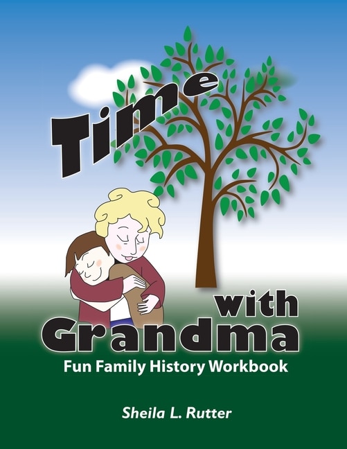 Time With Grandma: Fun Family History Workbook