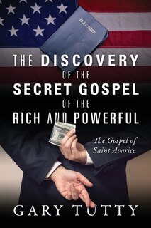 Couverture_The Discovery of the Secret Gospel of the Rich and Powerful