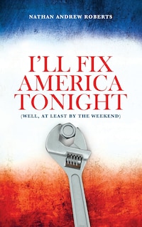 Couverture_I'll Fix America Tonight